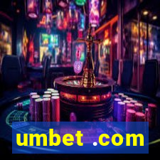 umbet .com